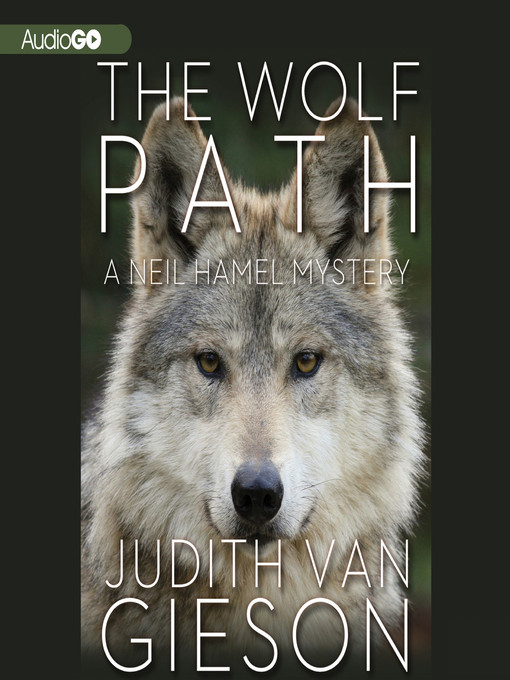 Title details for The Wolf Path by Judith Van Gieson - Available